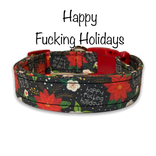 Christmas dog collar, obscene dog collar, happy fucking holidays, eco friendly collar, adjustable, washable, poinsettia, Christmas, holidays